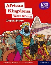 KS3 History Depth Study: African Kingdoms Student Book