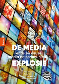 De media-explosie door Kees van Wijk & David Huijzer & Peter 't Lam