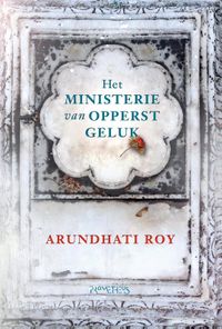 Het ministerie van Opperst Geluk door Arundhati Roy
