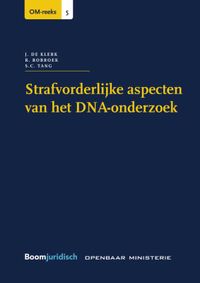 OM-reeks: Strafvorderlijke aspecten van het DNA-onderzoek