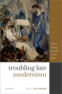 Troubling Late Modernism