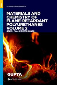Materials and Chemistry of Flame-Retardant Polyurethanes Volume 2