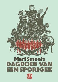 Dagboek van een sportgek door Mart Smeets