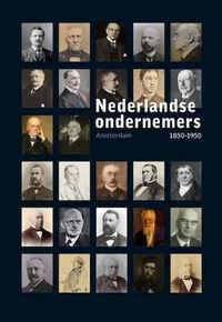 Nederlandse Ondernemers 1850-1950: 