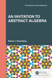 An Invitation to Abstract Algebra