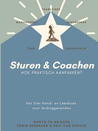 Sturen - Coachen? Hoe praktisch aanpakken door Erwin Herbrand Eric Van Poucke