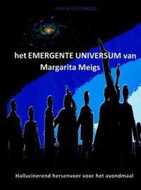 het EMERGENTE UNIVERSUM van Margarita Meigs door Kanishk KASTOMEGA