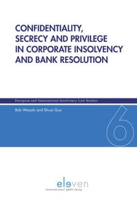 European and International Insolvency Law Studies: Confidentiality, secrecy and privilege in corporate insolvency and bank resolution