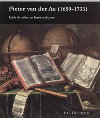 Zeven Provincien reeks: Pieter van der Aa (1659-1733)
