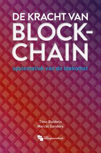 De Kracht van Blockchain door Timo Baldwin Marcel Sanders