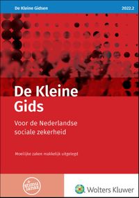 Moeilijke zaken makkelijk uitgelegd: De Kleine Gids voor de Nederlandse sociale zekerheid 2022.2