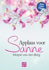 Applaus voor Sanne - Grote Letter Uitgave door Marjan van den Berg