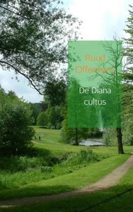 De Diana cultus door Ruud Offermans