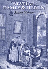 Statige Dames en Heren door Michel Meissen