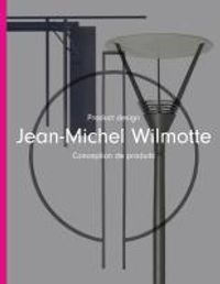 Jean-Michel Wilmotte: Product Design