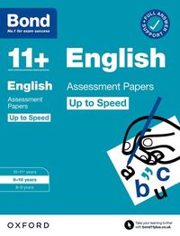Bond 11+: Bond 11+ English Up to Speed Assessment Papers with Answer Support 9-10 Years
