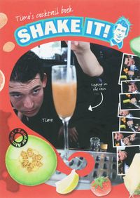 Timo's cocktail boek Shake it !