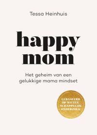 Happy Mom door Tessa Heinhuis