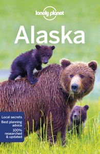 Travel Guide: Lonely Planet Alaska 12e
