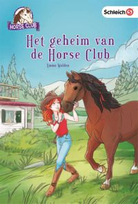 Horse Club: - Het geheim van