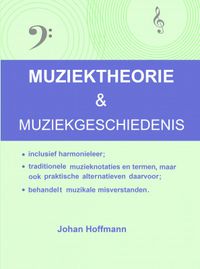 MUZIEKTHEORIE & MUZIEKGESCHIEDENIS door Johan Hoffmann