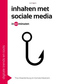 Inhaken met sociale media in 60 minuten door Komala Mazerant & Thijs Waardenburg