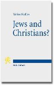 Nicklas, T: Jews and Christians?