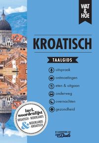 Kroatisch door Wat & Hoe taalgids