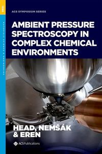 Ambient Pressure Spectroscopy in Complex Chemical Environments