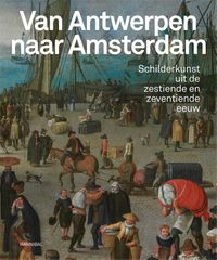 Van Antwerpen naar Amsterdam door Micha Leeflang & Koenraad Jonckheere & Leen Kelchtermans inkijkexemplaar
