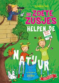 De Zoete Zusjes helpen de natuur door Iris Boter & Hanneke de Zoete inkijkexemplaar