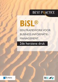 Best practice BiSL® 1.1 - Een Framework voor Business Informatiemanagement door Frank van Outvorst & Ralph Donatz & Remko van der Pols