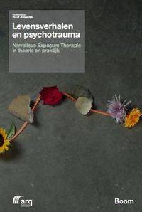 Levensverhalen en psychotrauma - narratieve exposure therapie in theorie en praktijk