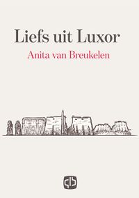 Liefs uit Luxor door Anita van Breukelen