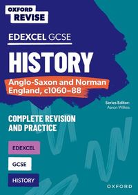 Oxford Revise: GCSE Edexcel History: Anglo-Saxon and Norman England, c1060-88