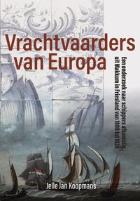 Vrachtvaarders van Europa door Jelle Jan Koopmans
