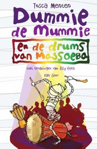 Dummie de mummie: en de drums van Massoeba