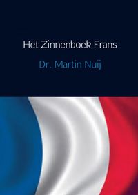 Het Zinnenboek Frans door Dr. Martin Nuij