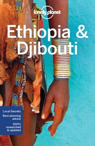 Travel Guide: Lonely Planet Ethiopia & Djibouti 6e