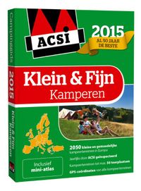 ACSI Campinggids: : ACSI Klein & fijn Kamperen 2015