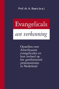 Evangelicals, een verkenning door Prof. Dr. A. Baars e.a.