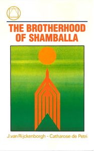 the brotherhood of Shamballa door Catharose de Petri & J. van Rijckenborgh