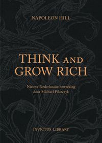 Invictus Library: Think and Grow Rich