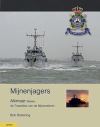 Militaire Historie: Mijnenjagers Alkmaar klasse