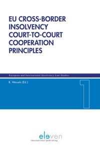 European and International Insolvency Law Studies: EU Cross-Border Insolvency Court-to-Court Cooperation Principles