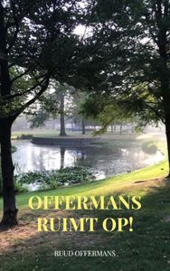 Offermans ruimt op! door Ruud Offermans