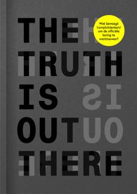 The Truth Is Out There door Roel Vaessen & Marije Kuiper & Jaron Harambam