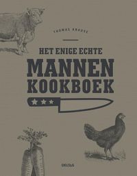 Het enige echte mannen kookboek door Thomas Krause