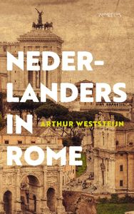 Nederlanders in Rome door Arthur Weststeijn