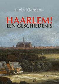 Haarlem! door Hein Klemann